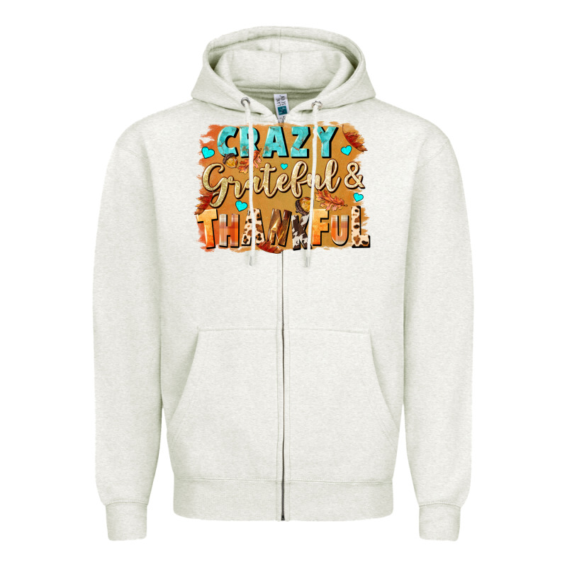 Crazy Grateful And Thankful Zipper Hoodie by NancyCooperArtShop | Teevron