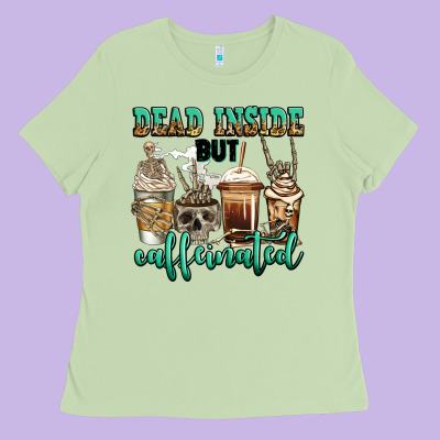 Dead Inside But Caffeinated Skeleton Coffee Cups Ladies Tee Designed By Jasminsmagicworld