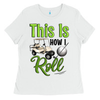 White this is how i roll Ladies Tee - Artiststas