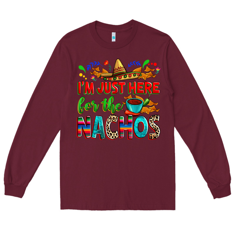 I'm Just Here For The Nachos Long Sleeve Tee by RanaPortraitStore | Teevron