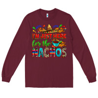 Burgundy I'm just here for the nachos Long Sleeve Tee - RanaPortraitStore