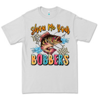 Dove Grey show me your bobbers Premium Tee - JahusDesignShop