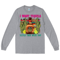 Heather Grey i want tequila little time with you Long Sleeve Tee - LillyAllenDesigns