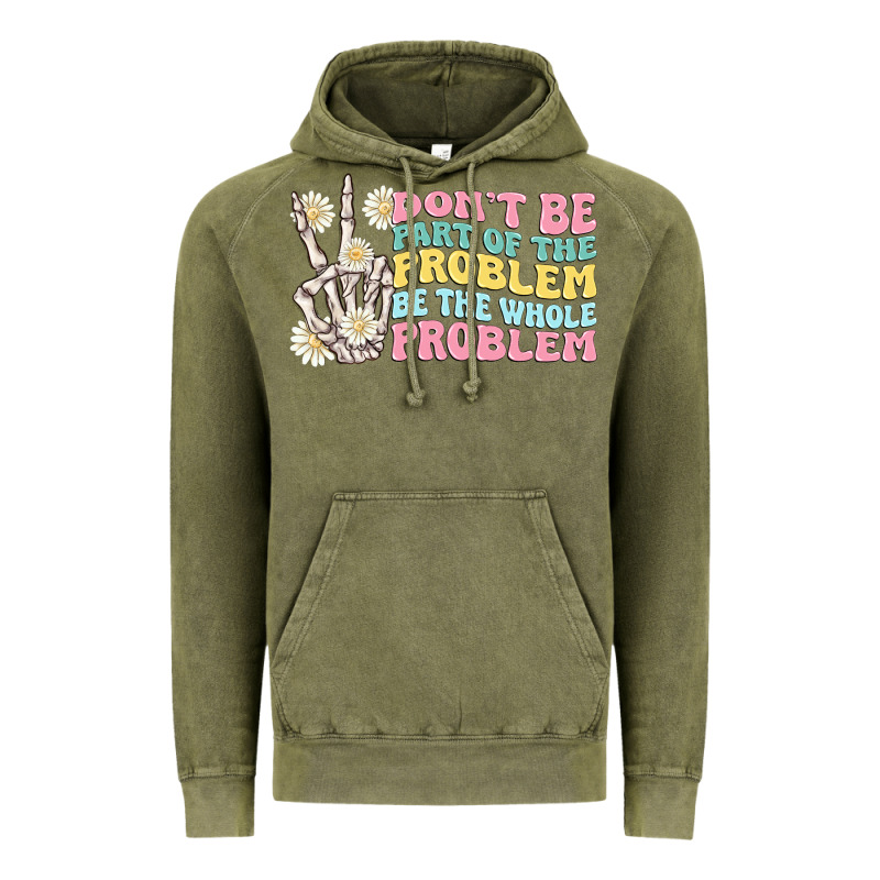 Dont Be Part Of The Problem Vintage Hoodie by MaliasSmallBusiness | Teevron