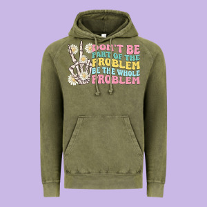 Dont Be Part Of The Problem Vintage Hoodie Designed By Maliassmallbusiness