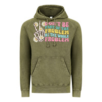 Vintage Olive dont be part of the problem Vintage Hoodie - MaliasSmallBusiness