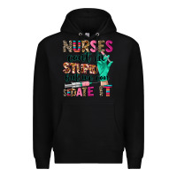 Black cowgirl nurses can't fix stupid Premium Hoodie - CowGirlArtShop