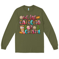 Army Green but first cafecito y chisme Long Sleeve Tee - LillyAllenDesigns