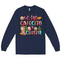 Navy but first cafecito y chisme Long Sleeve Tee - LillyAllenDesigns