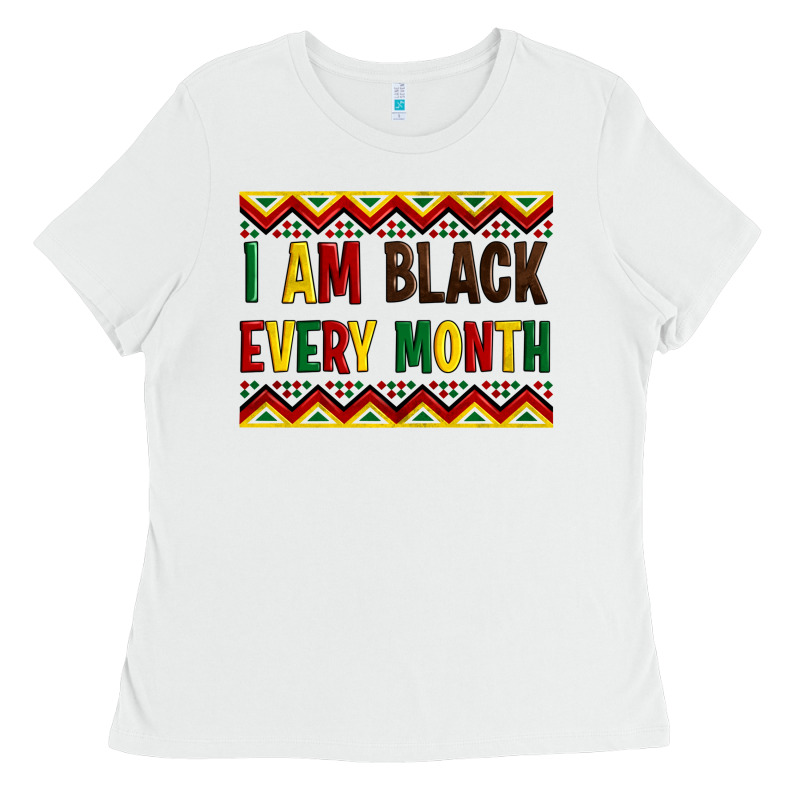 I Am Black Every Month Ladies Tee by Artiststas | Teevron