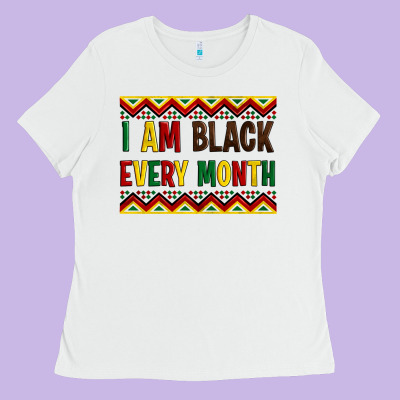 I Am Black Every Month Ladies Tee Designed By Artiststas