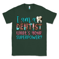 Sports Green i am a dentist what's your superpower Classic Tee - JahusDesignShop
