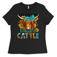 Black you ain't my brand of cattle longhaired cow Ladies Tee - Jasminsmagicworld