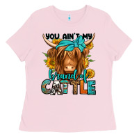You Ain't My Brand Of Cattle Longhaired Cow Ladies Tee | Teevron