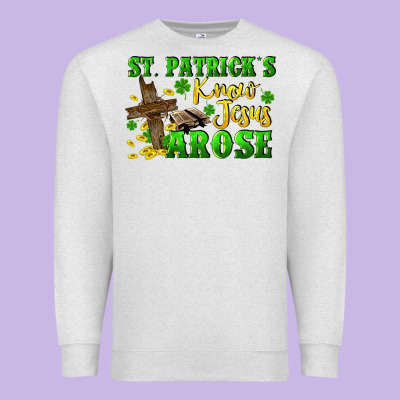 St. Patrick's Know Jesus Arose Premium Sweatshirt Designed By Cowgirlartshop