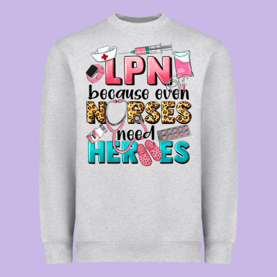 Lpn Because Nurses Need Heroes Heavyweight Sweatshirt Designed By Lillyallendesigns