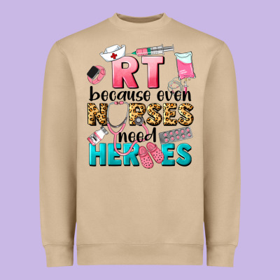Rt Because Nurses Need Heroes Heavyweight Sweatshirt Designed By Lillyallendesigns