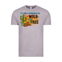 Vintage Zinc if i was a cowgirl i d be wild and free Vintage Tee - MaliasSmallBusiness