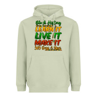 Matcha Black history learn it live it make it 365 days Heavyweight Hoodie - HowdyJamesFarm
