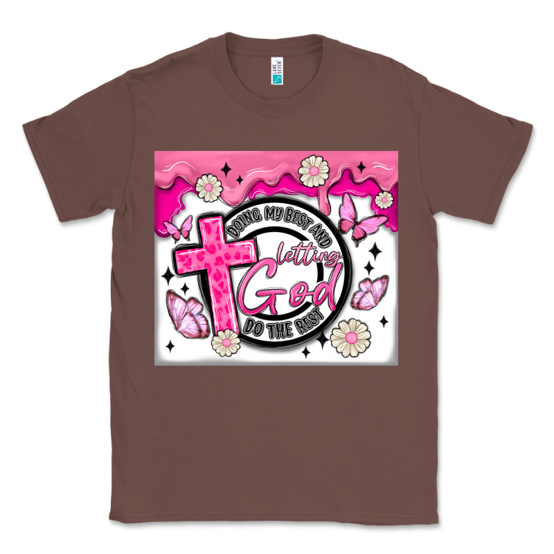 Doing My Best And Letting God Classic Tee by MaliasSmallBusiness | Teevron