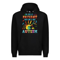 Black please be patient with me i have autism Premium Hoodie - CowGirlArtShop