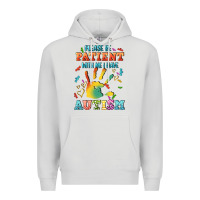 Dove Grey please be patient with me i have autism Premium Hoodie - CowGirlArtShop