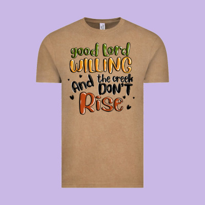 Good Lord Willing And The Creek Dont Rise Vintage Tee Designed By Maliassmallbusiness