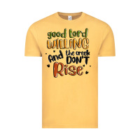 Vintage Mustard good lord willing and the creek dont rise Vintage Tee - MaliasSmallBusiness