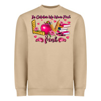 In October We Wear Pink Teacher Heavyweight Sweatshirt | Teevron