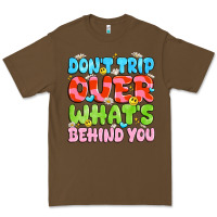Cacao don't trip over what's behind you Premium Tee - JahusDesignShop