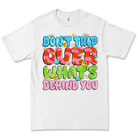 White don't trip over what's behind you Premium Tee - JahusDesignShop