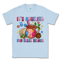 Dusty Blue its abuelita and pan dulce season Classic Tee - MaliasSmallBusiness