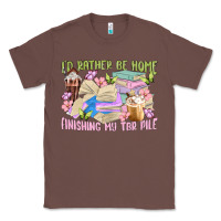 Chestnut id rather be home finishing my tbr pile Classic Tee - MaliasSmallBusiness