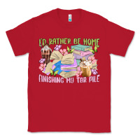 Red id rather be home finishing my tbr pile Classic Tee - MaliasSmallBusiness