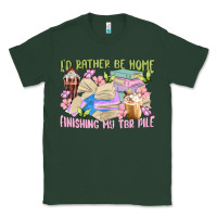 Sports Green id rather be home finishing my tbr pile Classic Tee - MaliasSmallBusiness