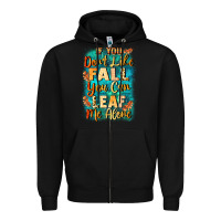 Black If you don't like Fall you can leaf me alone Zipper Hoodie - NancyCooperArtShop