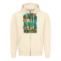 Sandshell If you don't like Fall you can leaf me alone Zipper Hoodie - NancyCooperArtShop