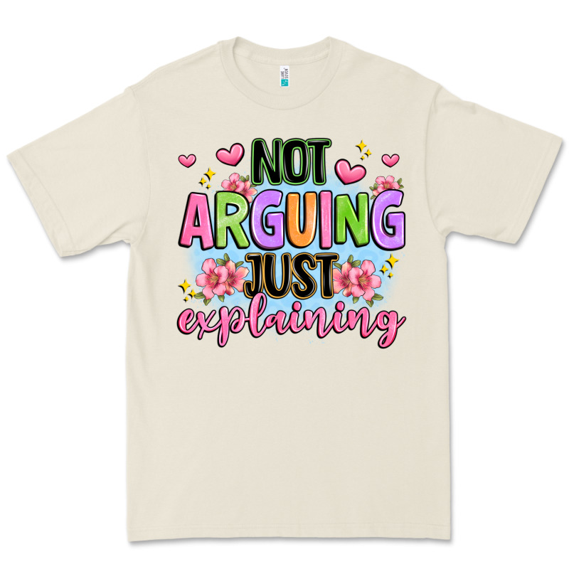 Not Arguing Just Explaining Premium Tee by JahusDesignShop | Teevron
