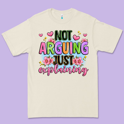 Not Arguing Just Explaining Premium Tee Designed By Jahusdesignshop