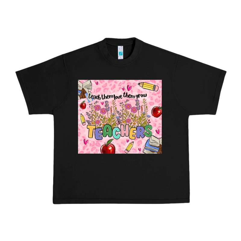 Teachers Teach Them Love Them Grow Urban Heavy Tee by MaliasSmallBusiness | Teevron