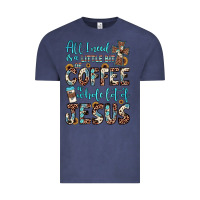 Vintage Denim all i need is a little bit of coffee and o whole lot of jesus Vintage Tee - JahusDesignShop