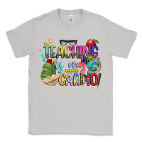 Moon Dust teaching is my cardio Classic Tee - NancyCooperArtShop