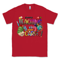 Red teaching is my cardio Classic Tee - NancyCooperArtShop