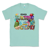 Seafoam teaching is my cardio Classic Tee - NancyCooperArtShop