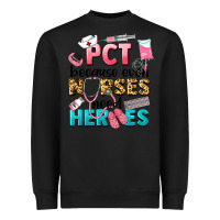 Black pct because nurses need heroes Heavyweight Sweatshirt - LillyAllenDesigns