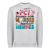 Heather Grey pct because nurses need heroes Heavyweight Sweatshirt - LillyAllenDesigns