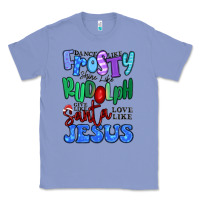 Colony Blue dance like frosty shine like rudolph Classic Tee - MaliasSmallBusiness