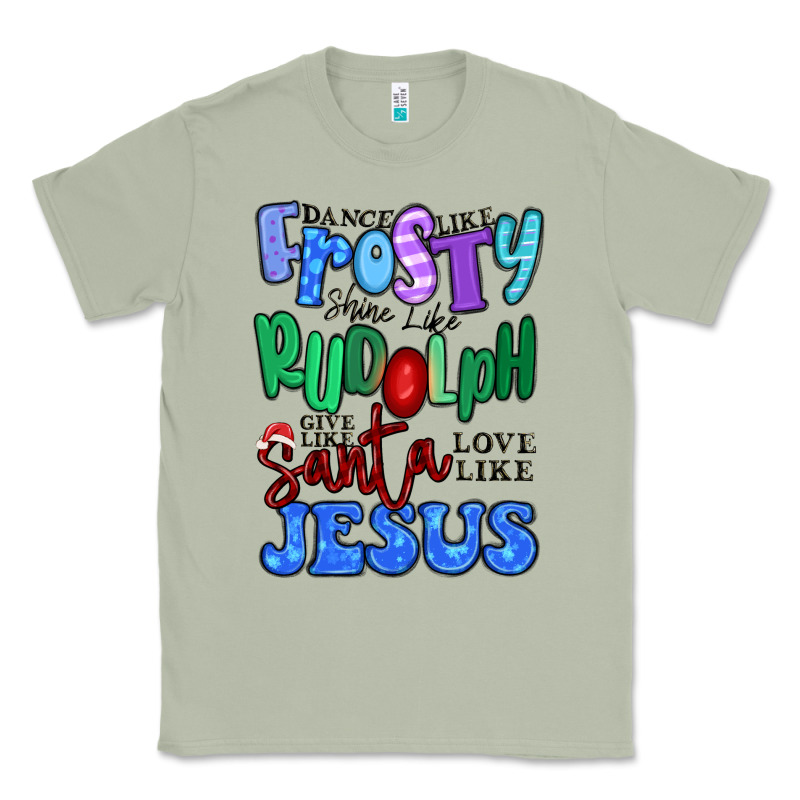 Dance Like Frosty Shine Like Rudolph Classic Tee by MaliasSmallBusiness | Teevron