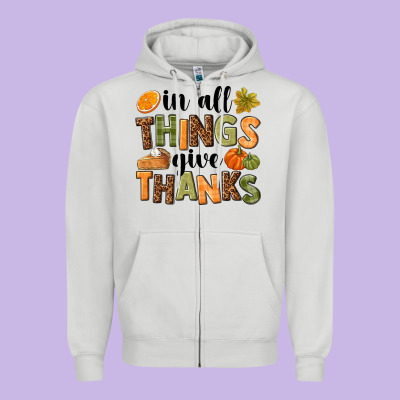 In All Things Give Thanks Zipper Hoodie Designed By Nancycooperartshop