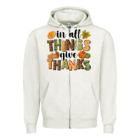 Oatmeal Heather In all things give thanks Zipper Hoodie - NancyCooperArtShop